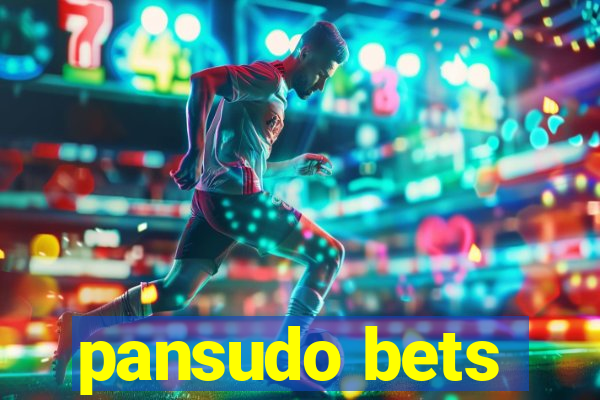 pansudo bets